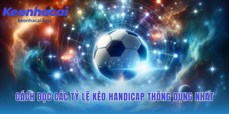 Tỷ lệ kèo handicap: làm thế nào để đọc hiểu và đặt cược chính xác