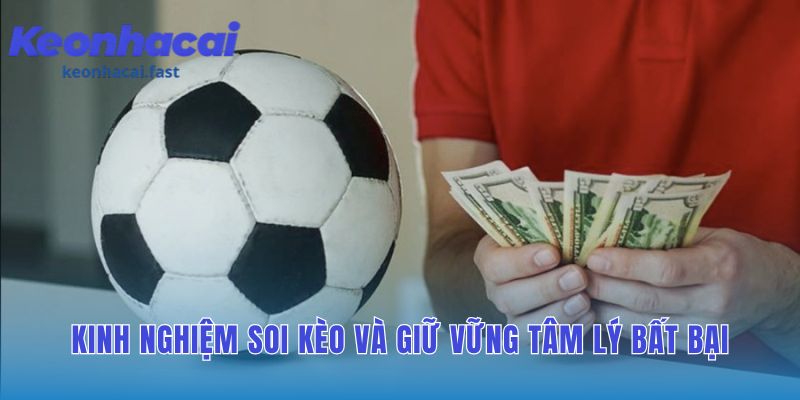 Kinh nghiệm cá cược kết hợp phân tích và kỷ luật tâm lý