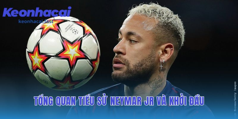 Tiểu sử Neymar Jr khởi nguồn từ đam mê của người cha